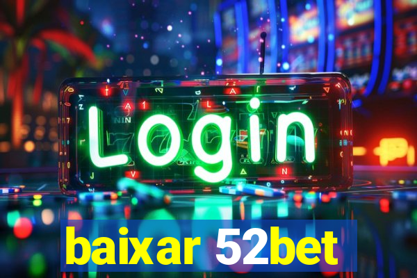 baixar 52bet